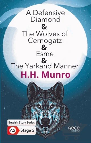 A Defensive Diamond - The Wolves of Cernogatz - Esme - The Yarkand Manner - İngilizce Hikayeler A2 Stage 2 – H. H. Munro – Gece Kitaplığı kitap kapağı
