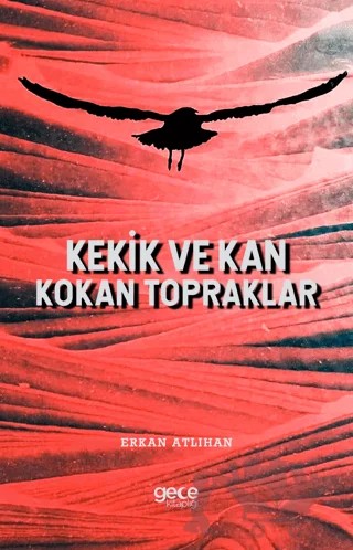 Kekik ve Kan Kokan Topraklar – Erkan Atlıhan – Gece Kitaplığı kitap kapağı
