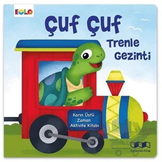 Çuf Çuf Trenle Gezinti - Karın Üstü Zaman Aktivite Kitabı – Kolektif – Eolo Yayıncılık kitap kapağı