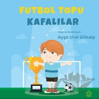 Futbol Topu Kafalılar – Ayşe Ural Gökalp – Şule Yayınları kitap kapağı