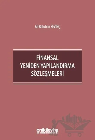 Finansal Yeniden Yapılandırma Sözleşmeleri – Ali Batuhan Sevinç – On İki Levha Yayınları kitap kapağı