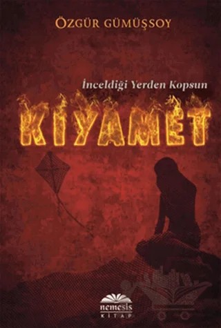 İnceldiği Yerden Kopsun Kıyamet – Özgür Gümüşsoy – Nemesis Kitap kitap kapağı