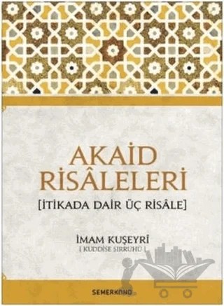 Akaid Risaleleri – Abdülkerim B. Hevazin el-Kuşeyri – Semerkand Yayınları kitap kapağı