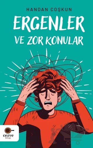 Ergenler ve Zor Konular – Handan Coşkun – Cezve Kitap kitap kapağı