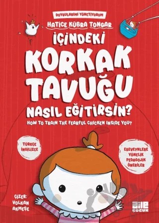 İçindeki Korkak Tavuğu Nasıl Eğitirsin? – Hatice Kübra Tongar – Aile Yayınları kitap kapağı