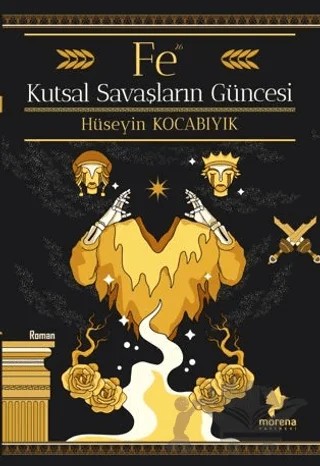 FE Kutsal Savaşların Güncesi – Hüseyin Kocabıyık – Morena Yayınevi kitap kapağı