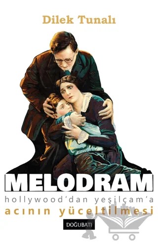 Melodram – Dilek Tunalı – Doğu Batı Yayınları kitap kapağı