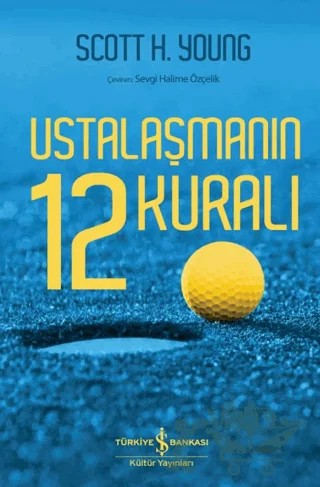 Ustalaşmanın 12 Kuralı – Scott H. Young – İş Bankası Kültür Yayınları kitap kapağı