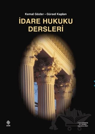İdare Hukuku Dersleri – Kemal Gözler, Gürsel Kaplan – Ekin Basım Yayın kitap kapağı