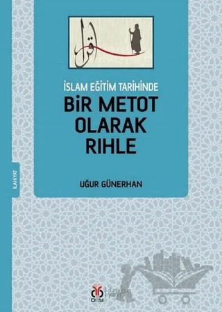 İslam Eğitim Tarihinde Bir Metot Olarak Rıhle – Uğur Günerhan – DBY Yayınları kitap kapağı