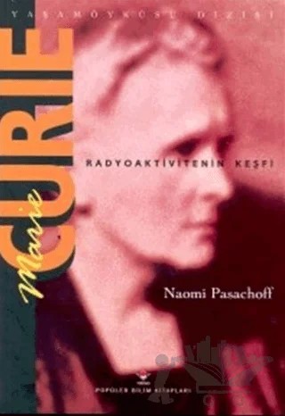 Marie Curie Radyoaktivitenin Keşfi – Naomi Pasachoff – TÜBİTAK Yayınları kitap kapağı