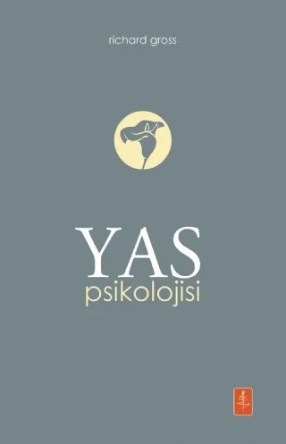 YAS PSİKOLOJİSİ - The Psychology of Grief – Richard Gross – Nobel Yaşam kitap kapağı