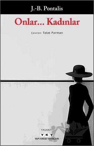 Onlar... Kadınlar – J. B. Pontalis – Yapı Kredi Yayınları kitap kapağı