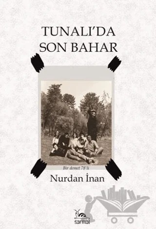 Tunalı'da Son Bahar – Nurdan İnan – Sarmal Kitabevi kitap kapağı