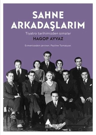 Sahne Arkadaşlarım – Hagop Ayvaz – Aras Yayıncılık kitap kapağı
