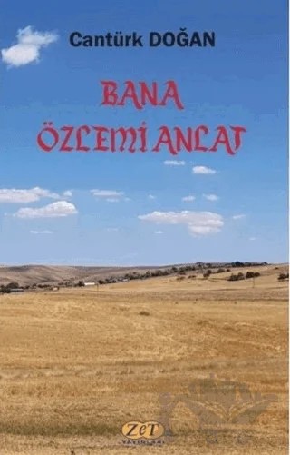 Bana Özlemi Anlat – Cantürk Doğan – Zet Yayınları kitap kapağı