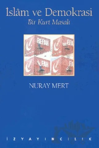 İslam ve Demokrasi Bir Kurt Masalı – Nuray Mert – İz Yayıncılık kitap kapağı