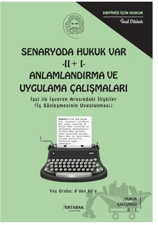 Senaryoda Hukuk Var - II + I - Anlamlandırma ve Uygulama Çalışmaları – Ünal Ertabak – Ertabak Hukuk Vakfı kitap kapağı