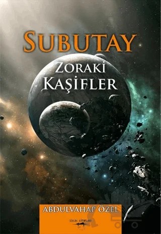 Subutay Zoraki Kaşifler – Abdulvahap Özel – Sokak Kitapları Yayınları kitap kapağı