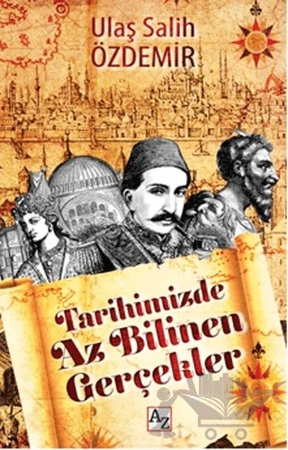 Tarihimizde Az Bilinen Gerçekler – Ulaş Salih Özdemir – Az Kitap kitap kapağı