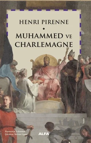 Muhammed ve Charlemagne – Henri Pirenne – Alfa Yayınları kitap kapağı