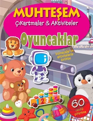 Oyuncaklar - Muhteşem Çıkartmalar ve Aktiviteler – Kolektif – Parıltı Yayınları kitap kapağı