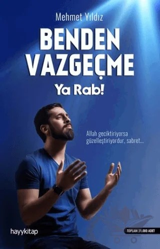 Benden Vazgeçme Ya Rab! – Mehmet Yıldız – Hayykitap kitap kapağı