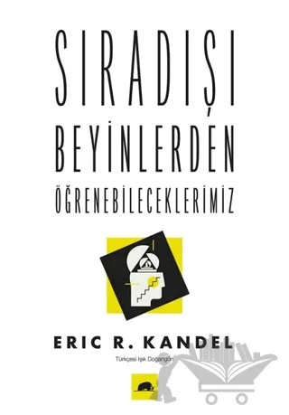 Sıradışı Beyinlerden Öğrenebileceklerimiz – Eric R. Kandel – Kolektif Kitap kitap kapağı