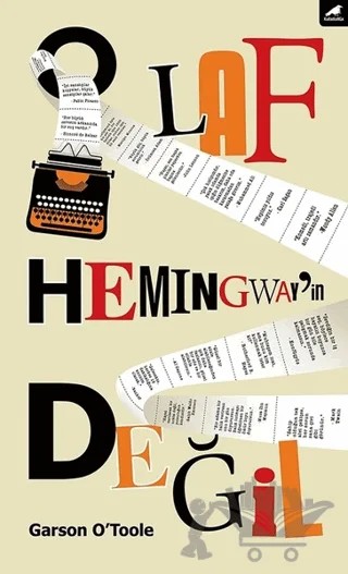 O Laf Hemingway’in Değil – Garson O'Toole – Kara Karga Yayınları kitap kapağı