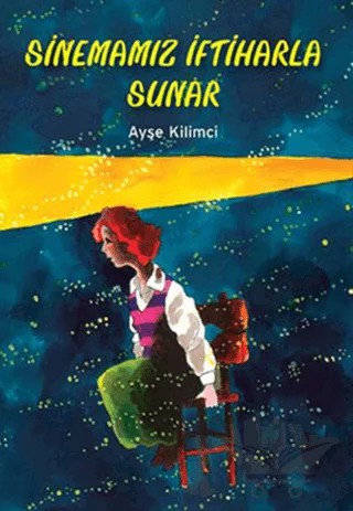 Sinemamız İftiharla Sunar – Ayşe Kilimci – Tudem Yayınları kitap kapağı