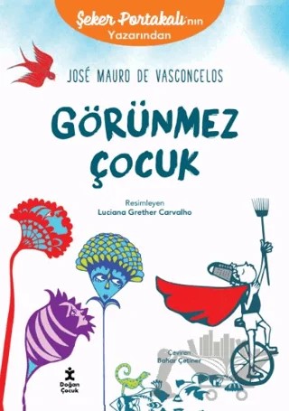 Görünmez Çocuk – Jose Mauro de Vasconcelos – Doğan Çocuk kitap kapağı