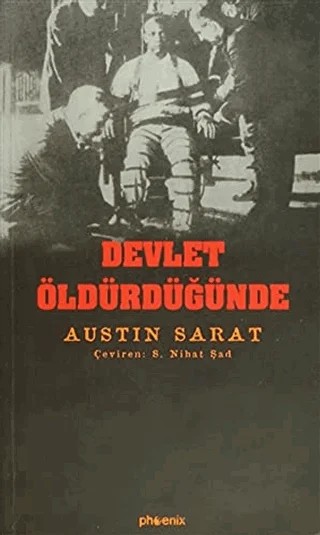Devlet Öldürdüğünde – Austin Sarat – Phoenix Yayınevi kitap kapağı