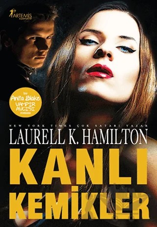 Kanlı Kemikler Bir Anita Blake Vampir Avcısı Romanı – Laurell K. Hamilton – Artemis Yayınları kitap kapağı