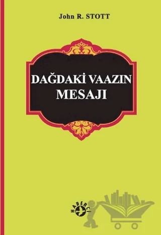 Dağdaki Vaaz’ın Mesajı – John R.W Stoot – Haberci Basın Yayın kitap kapağı