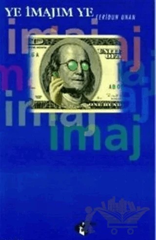 Ye İmajım Ye – Feridun Unan – Papirüs Yayınevi kitap kapağı