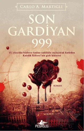 Son Gardiyan 999 – Carlo A. Martigli – Pegasus Yayınları kitap kapağı