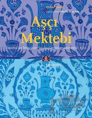 Aşçı Mektebi – Ahmed Şevket – Kitap Yayınevi kitap kapağı
