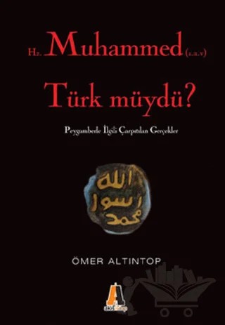 Hz. Muhammed (s.a.v) Türk müydü? – Ömer Altıntop – Akis Kitap kitap kapağı