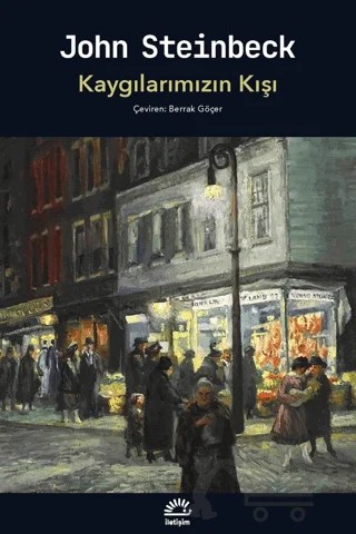 Kaygılarımızın Kışı – John Steinbeck – İletişim Yayınevi kitap kapağı