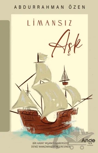 Limansız Aşk – Abdurrahman Özen – Ange Yayınları kitap kapağı