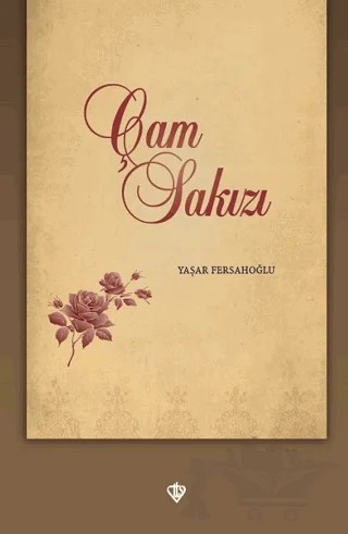 Çam Sakızı – Yaşar Fersahoğlu – Türkiye Diyanet Vakfı Yayınları kitap kapağı