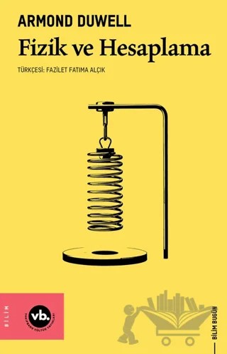 Fizik ve Hesaplama – Armond Duwell – Vakıfbank Kültür Yayınları kitap kapağı