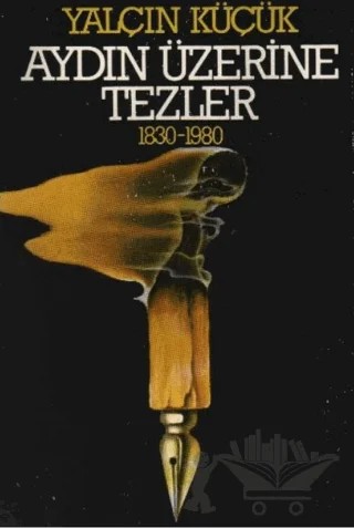 Aydın Üzerine Tezler 1830-1980 – Yalçın Küçük – Tekin Yayınevi kitap kapağı