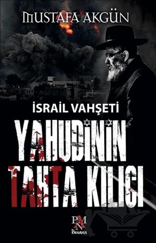 Yahudinin Tahta Kılıcı – Mustafa Akgün – Panama Yayıncılık kitap kapağı