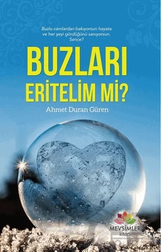 Buzları Eritelim mi? – Ahmet Duran Güren – Mevsimler Kitap kitap kapağı