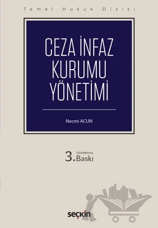 Ceza İnfaz Kurumu İdaresi – Necmi Acun – Seçkin Yayıncılık kitap kapağı