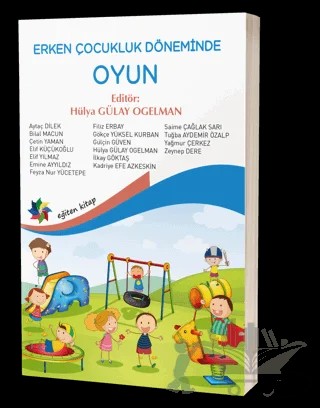 Erken Çocukluk Döneminde Oyun – Kolektif – Eğiten Kitap kitap kapağı