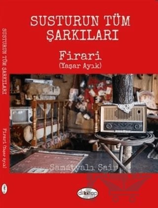 Susturun Tüm Şarkıları – Yaşar Ayık – Dilkitap Yayınları kitap kapağı