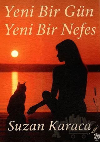 Yeni Bir Gün Yeni Bir Nefes – Suzan Karaca – Mask Yayınları kitap kapağı