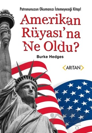 Amerikan Rüyası’na Ne Oldu? – Burke Hedges – Arıtan Yayınevi kitap kapağı